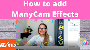 VIPKid: How to use ManyCam Effects