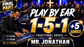 Play Traditional Gospel Songs By Ear | The 1-5-1 Pattern Explained (+5 Songs)