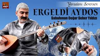 Ergeldi Aydos - Sabahınan Doğar Seher Yıldızı