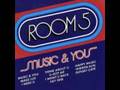 Room 5  music and you