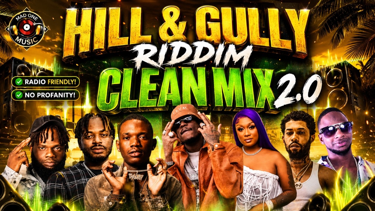 Hill & Gully Riddim Clean Mix 2.0 | Konshens, Masicka, Valiant, Chronic Law | Dancehall 2026
