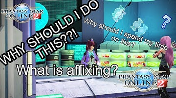 PSO2 Why should I affix? What is it?