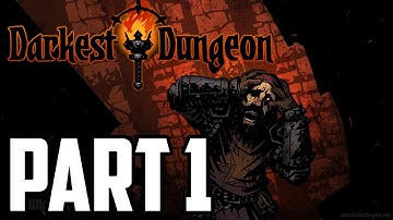 Mitch Plays Darkest Dungeon - Part 1 - We