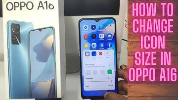 How to change Icon size in OPPO A16| Adjust Size of Icons in oppo A16| Can I Change the Icon Style