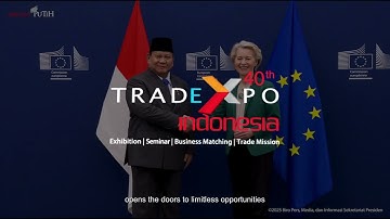 Discover Indonesia’s Excellence- Trade Beyond Boundaries - TEI2025