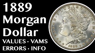 1889 Morgan Silver Dollar Guide - VAMs, Values, History, and Errors