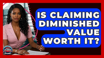 Is Claiming Diminished Value Worth It? - Auto Coverage Explained