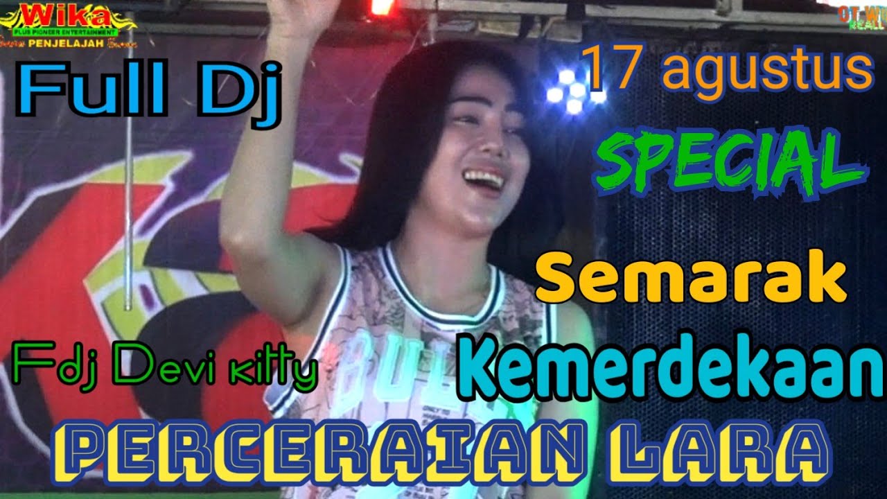 OT WIKA FULL DJ PERCERAIAN LARA FDJ DEVI KITTY