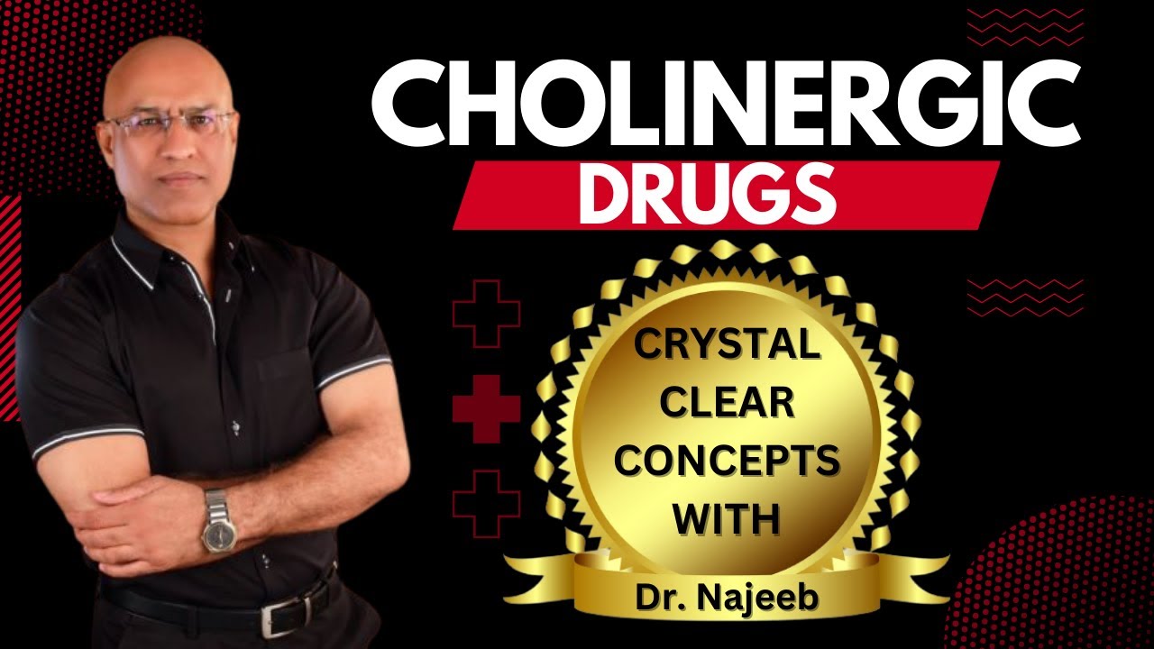 Cholinergic Drugs | Pharmacology | Dr Najeeb