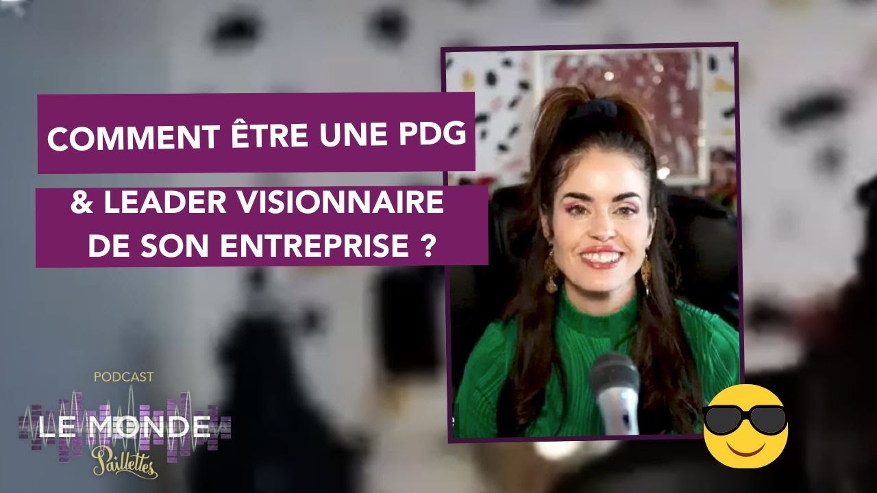 Comment tre Une PDG Et Leader Visionnaire De Son Entreprise YouTube comment-tre-une-pdg-et-leader-visionnaire-de-son-entreprise-youtube