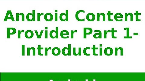 Android Tutorial 2019 - Introduction to Content Provider in Android Example Part - 1