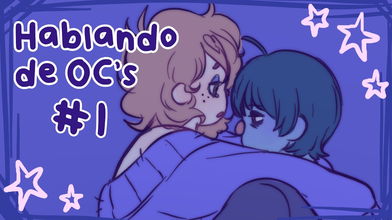 Todo empezó con una queja... | Hablando de OC's #1