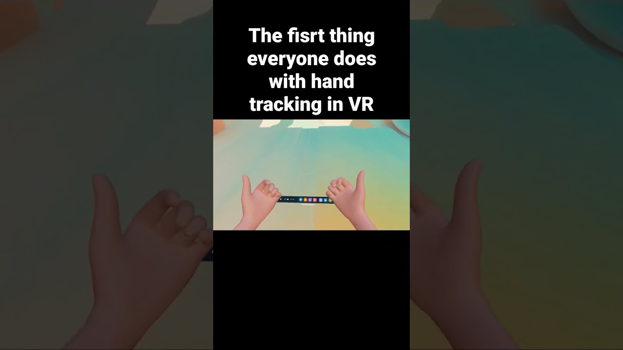 A Hand Tracking Must VR