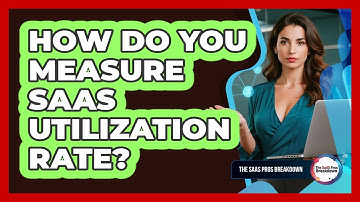 How Do You Measure SaaS Utilization Rate?