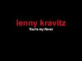LENNY KRAVITZ - YOU'RE MY FLAVOR