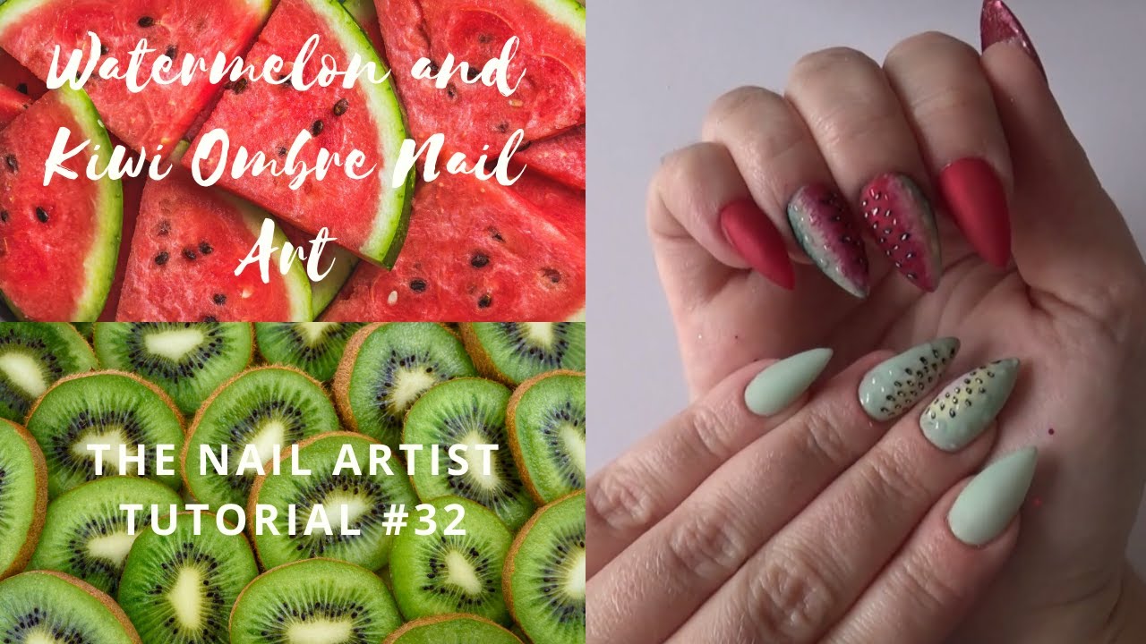 Watermelon and Kiwi Ombre Design - Nail Artist Tutorials #33