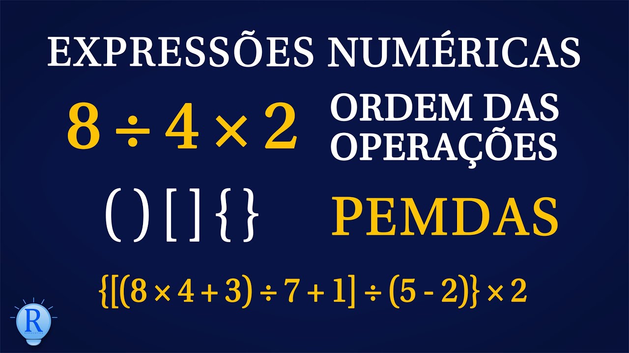 Expressões Numéricas Passo a Passo | Ordem das Operações | PEMDAS - YouTube