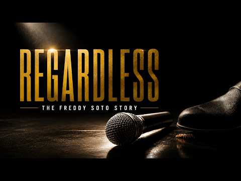 Regardless: The Freddy Soto Story | Trailer
