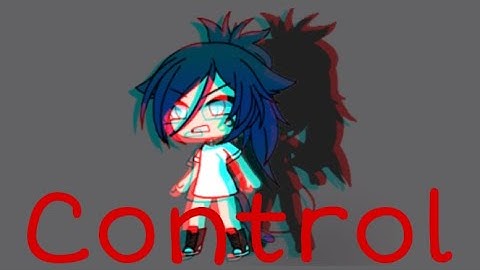 Control (GLMV) Part 2 of Angry too