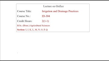 ID 304Lecture about Orifice, 01 04 2020 for Agri Sciences