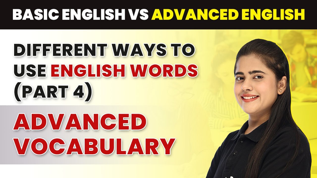 Different Ways to Use English Words & Phrases Basic English vs