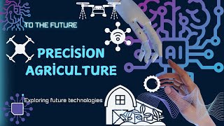 What is Precision Agriculture?