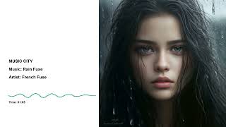 Music Rain Fuse - French Fuse - Music City 4K