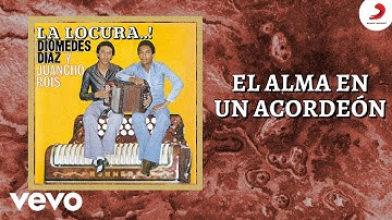 Diomedes Díaz, Juancho Rois - El Alma En Un Acordeon (Cover Audio)