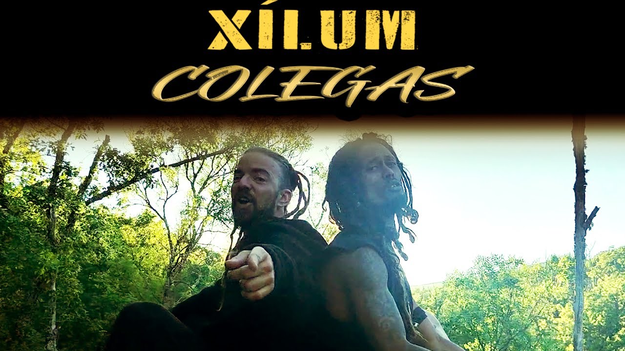 XÍLUM - COLEGAS - (Videoclip)