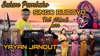 Full Salam Pambuko All Artist || Singo Budoyo ft Yayan Jandut ||