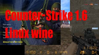 Does Linux wine run Counter-Strike 1.6 correctly - February 2024 - d8970896