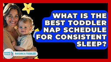 What Is The Best Toddler Nap Schedule For Consistent Sleep? - Raising A Toddler