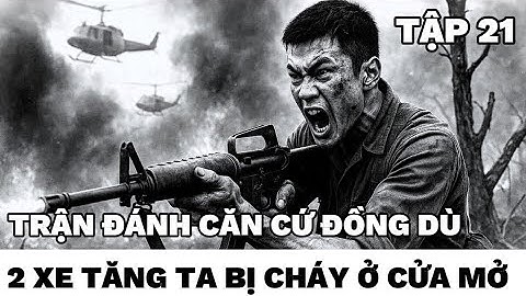 (21) F 320A tiến công căncứ Đồng Dù, sư đoàn 25 ngụy.