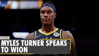 WION Sports: Indiana Pacers Star Myles Turner on the NBA season | Latest English News