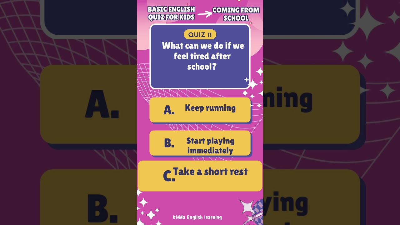 Coming from School Quiz 