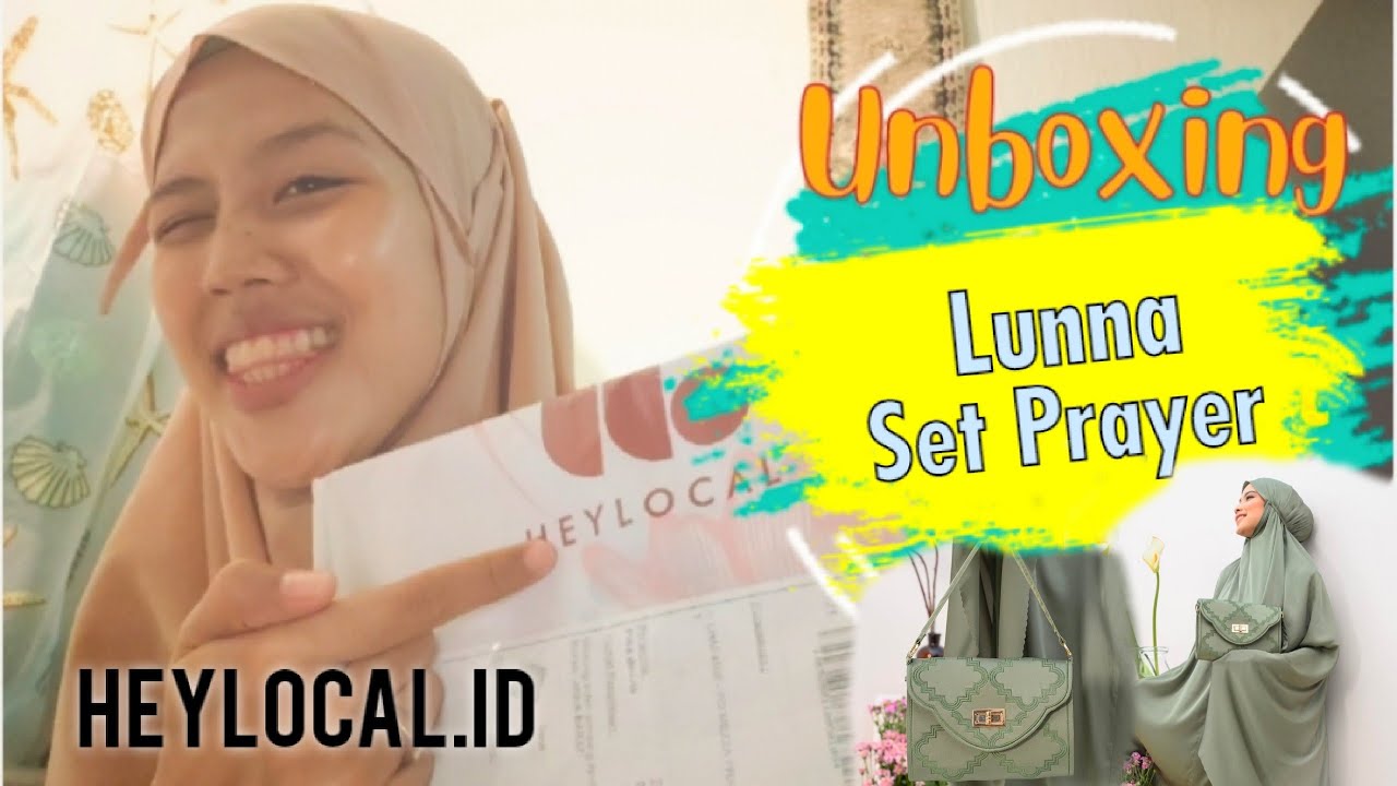 unboxing-lunna-set-prayer-by-heylocal-id-youtube