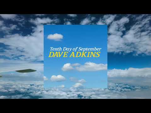Tenth Day Of September – Dave Adkins [Official Audio]