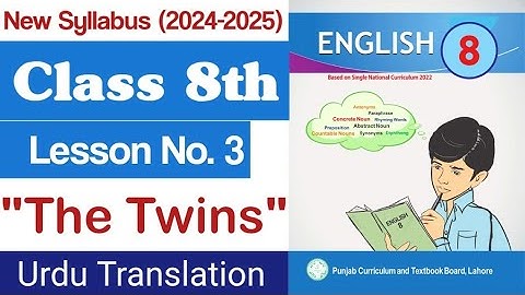 Class 8th English Lesson 03 Full | The Twins | New Syllabus 2024-2025  #class8english