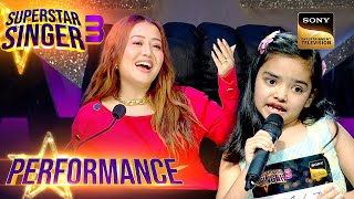 Superstar Singer S3 | Pihu की Sweet Performance पर Neha हो गईं फ़िदा | Performance