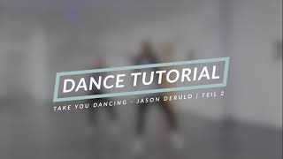 Dance Tutorial - Take you Dancing by Jason Derulo | Teil 2 | Danceecho