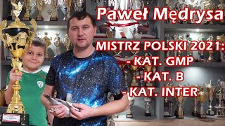 Paweł Mędrysa - 0388 Alwernia - Spytkowice | Trzykrotny Mistrz Polski 2021!