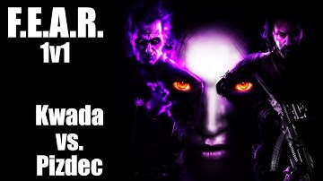 F.E.A.R. 1v1 Kwada vs. Pizdec