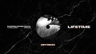 Swedish House Mafia - Lifetime (Ft. Ty Dolla $Ign & 07Shake) [Cøti Remix] Free Download