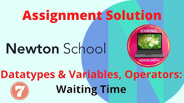 Newton School Assignment Answer | Waiting Time | Datatypes & Variables, Operators | Java