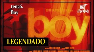 ten56. - Boy (LEGENDADO)