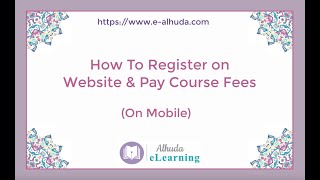 Al-Huda eLearning | How To Register on Website and Pay Course Fees on Mobile | Tutorial in English screenshot 4