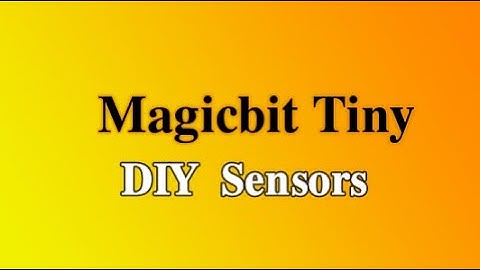 Magicbit Tiny - DIY Sensors