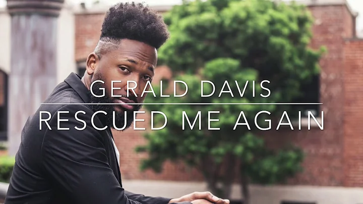 Gerald Davis ft. Tatiana Mayfield-Rescued Me Again...