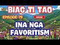 Biag Ti Tao •• EPISODE 79 " INA NGA FAVORITISM " Top Ilocano Drama.