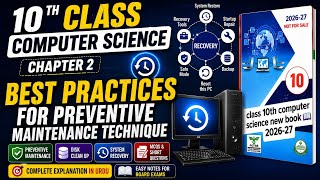 Best Practices for Preventive Maintenance Technique | 10th Class Computer Science New Book 2026-27